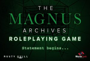 Announcing The Magnus Archive Roleplaying Game